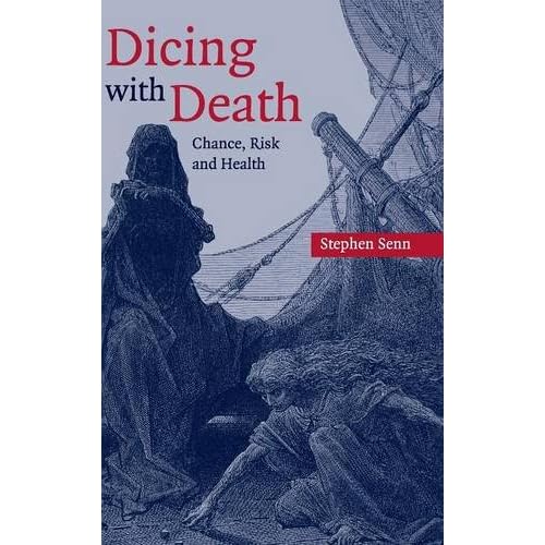 Dicing with Death: Chance, Risk and Health