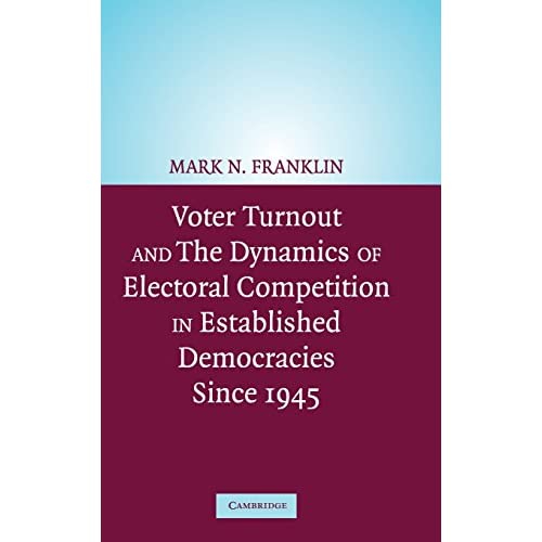 Voter Turnout and the Dynamics of Electoral Competition in Established Democracies since 1945