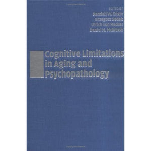 Cognitive Limitations in Aging and Psychopathology