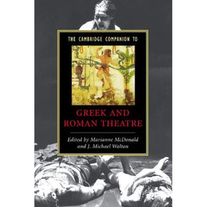 The Cambridge Companion to Greek and Roman Theatre (Cambridge Companions to Literature)