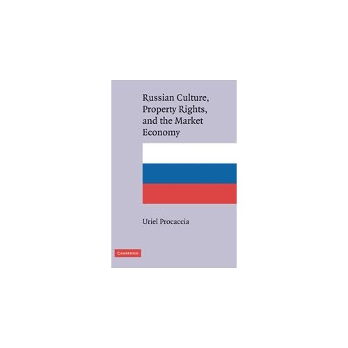 Russian Culture, Property Rights, and the Market Economy