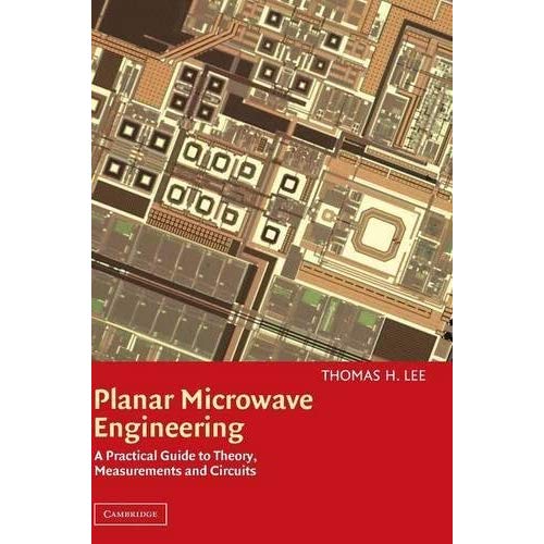 Planar Microwave Engineering: A Practical Guide to Theory, Measurement, and Circuits