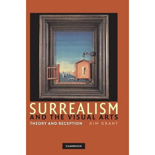 Surrealism and the Visual Arts: Theory and Reception