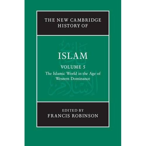 The New Cambridge History of Islam: Volume 5