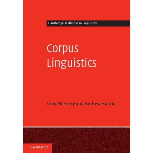 Corpus Linguistics: Method, Theory and Practice (Cambridge Textbooks in Linguistics)