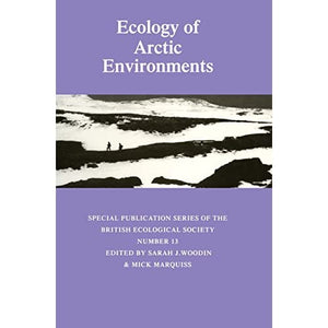 Ecology of Arctic Environments: 13th Special Symposium of the British Ecological Society (Symposia of the British Ecological Society)