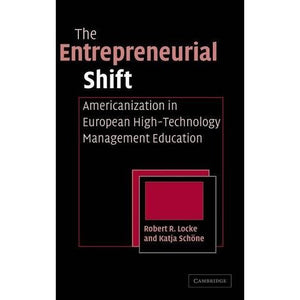 The Entrepreneurial Shift: Americanization in European High-Technology Management Education