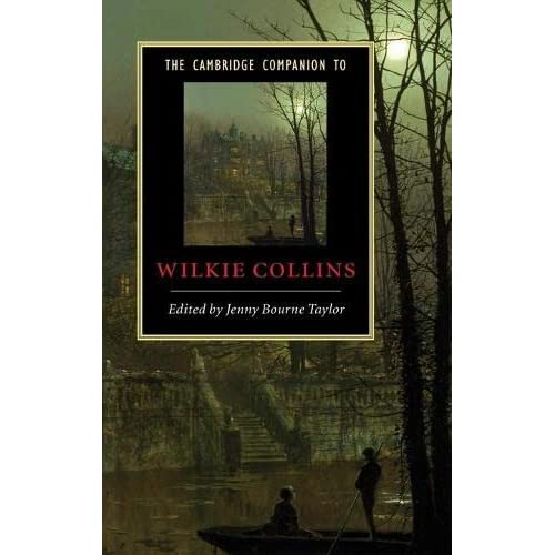 The Cambridge Companion to Wilkie Collins (Cambridge Companions to Literature)