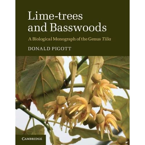 Lime-trees and Basswoods: A Biological Monograph of the Genus Tilia