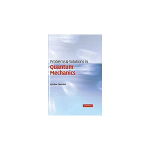 Problems and Solutions in Quantum Mechanics