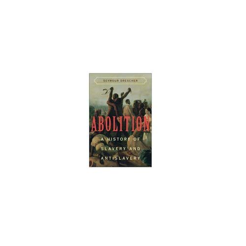 Abolition: A History of Slavery and Antislavery