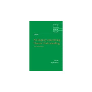 Hume: An Enquiry Concerning Human Understanding: And Other Writings (Cambridge Texts in the History of Philosophy)