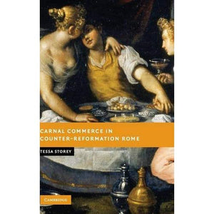 Carnal Commerce in Counter-Reformation Rome (New Studies in European History)