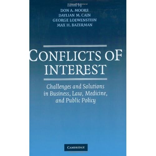 Conflicts of Interest: Challenges and Solutions in Business, Law, Medicine, and Public Policy