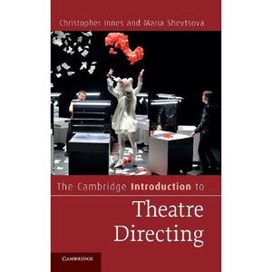 The Cambridge Introduction to Theatre Directing (Cambridge Introductions to Literature)