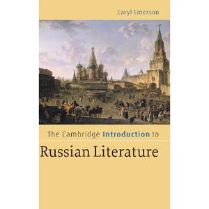 The Cambridge Introduction to Russian Literature (Cambridge Introductions to Literature)