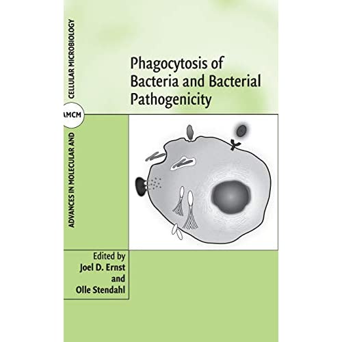 Phagocytosis of Bacteria and Bacterial Pathogenicity: 12 (Advances in Molecular and Cellular Microbiology, Series Number 12)