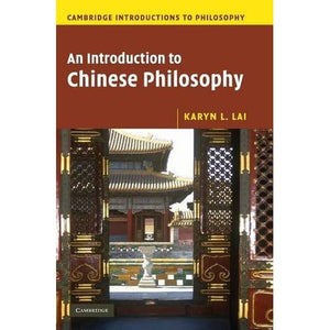 An Introduction to Chinese Philosophy (Cambridge Introductions to Philosophy)