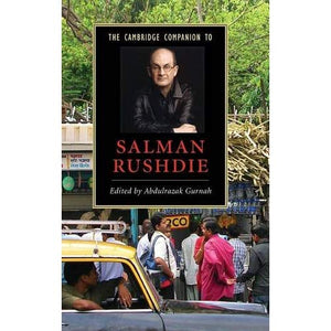 The Cambridge Companion to Salman Rushdie (Cambridge Companions to Literature)