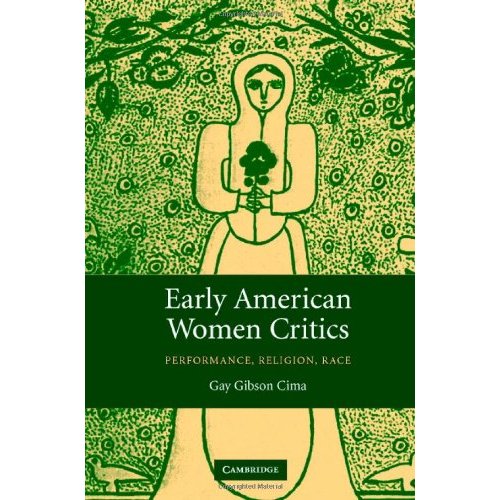 Early American Women Critics: Performance, Religion, Race