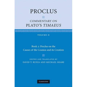 Proclus: Commentary on Plato's Timaeus: Volume 2, Book 2: Proclus on the Causes of the Cosmos and its Creation: 02