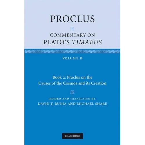 Proclus: Commentary on Plato's Timaeus: Volume 2, Book 2: Proclus on the Causes of the Cosmos and its Creation: 02