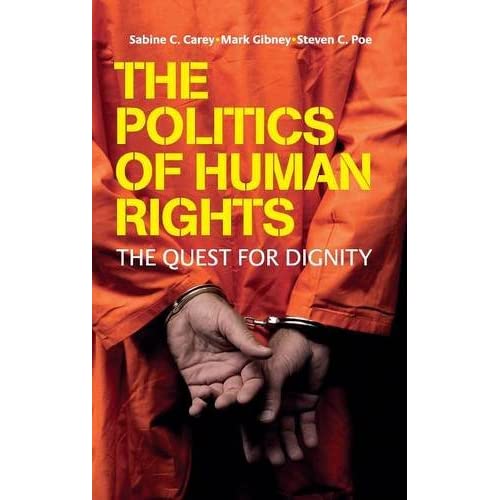 The Politics of Human Rights: The Quest for Dignity