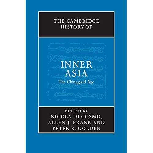 The Cambridge History of Inner Asia: The Chinggisid Age