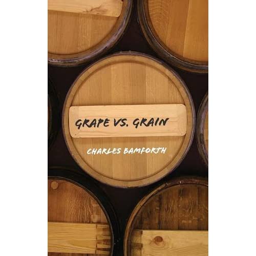 Grape vs. Grain: A Historical, Technological, and Social Comparison of Wine and Beer