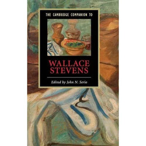 The Cambridge Companion to Wallace Stevens (Cambridge Companions to Literature)