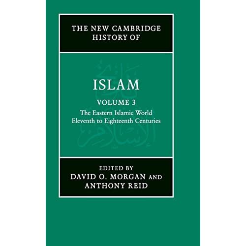 The New Cambridge History of Islam: Volume 3