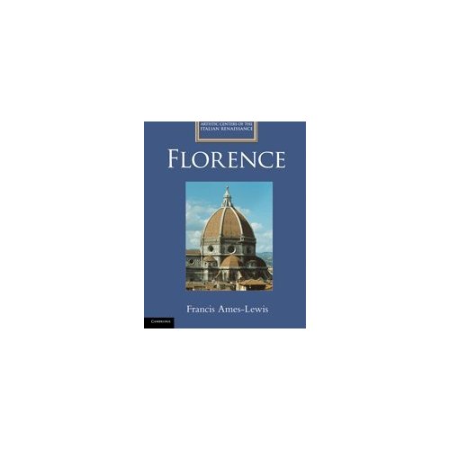 Florence (Artistic Centers of the Italian Renaissance)
