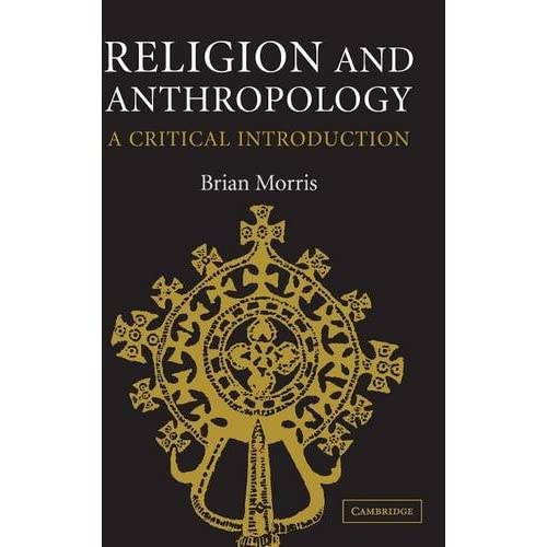 Religion and Anthropology: A Critical Introduction