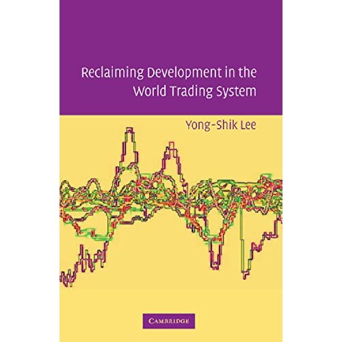 Reclaiming Development in the World Trading System