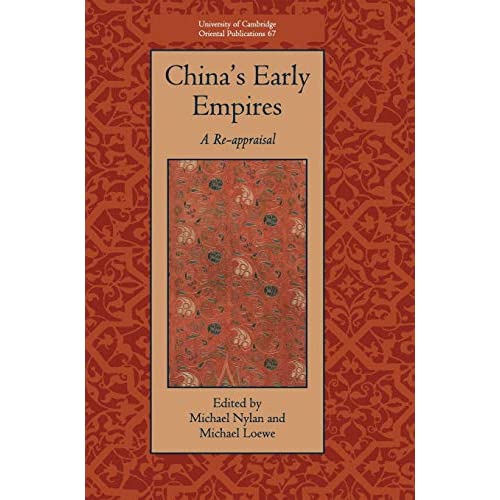 China's Early Empires: A Re-appraisal: 67 (University of Cambridge Oriental Publications, Series Number 67)