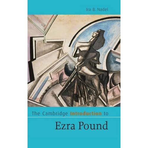 The Cambridge Introduction to Ezra Pound (Cambridge Introductions to Literature)