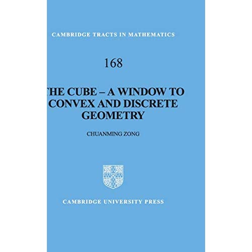 The Cube-A Window to Convex and Discrete Geometry: 168 (Cambridge Tracts in Mathematics, Series Number 168)