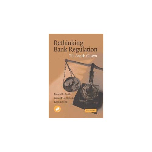 Rethinking Bank Regulation: Till Angels Govern