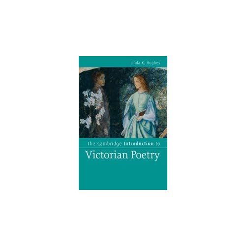 The Cambridge Introduction to Victorian Poetry (Cambridge Introductions to Literature)