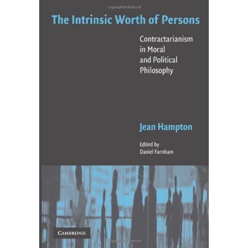 The Intrinsic Worth of Persons: Contractarianism in Moral and Political Philosophy