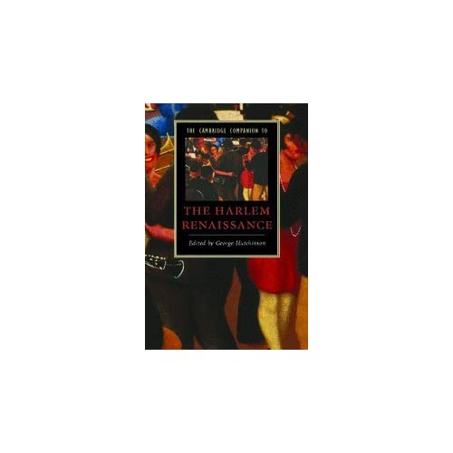 The Cambridge Companion to the Harlem Renaissance (Cambridge Companions to Literature)