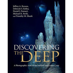 Discovering the Deep: A Photographic Atlas of the Seafloor and Ocean Crust