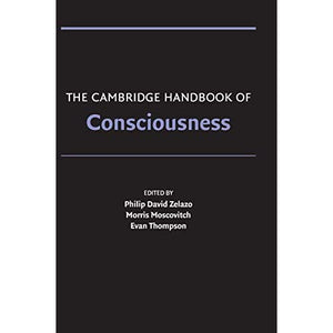 The Cambridge Handbook of Consciousness (Cambridge Handbooks in Psychology)