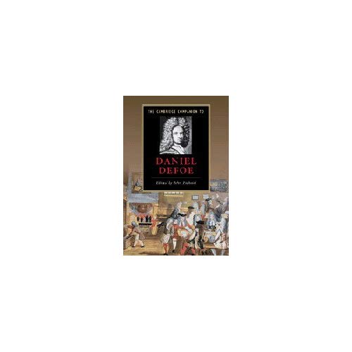 The Cambridge Companion to Daniel Defoe (Cambridge Companions to Literature)