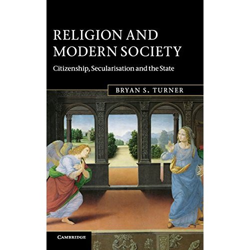 Religion and Modern Society: Citizenship, Secularisation and the State
