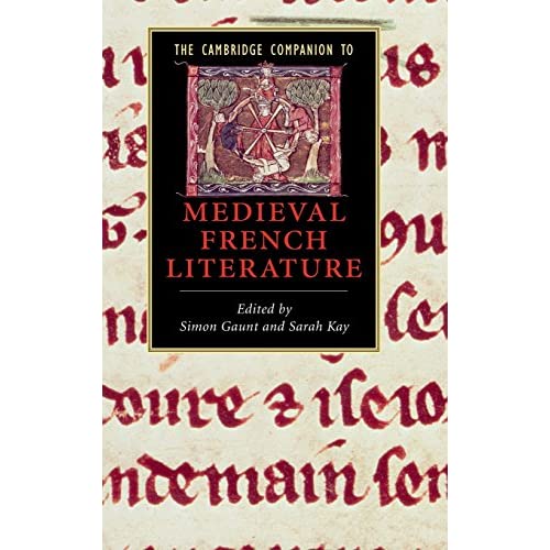 The Cambridge Companion to Medieval French Literature (Cambridge Companions to Literature)