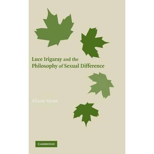 Luce Irigaray and the Philosophy of Sexual Difference