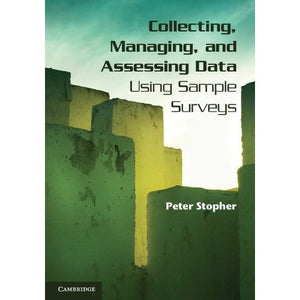 Collecting, Managing, and Assessing Data Using Sample Surveys