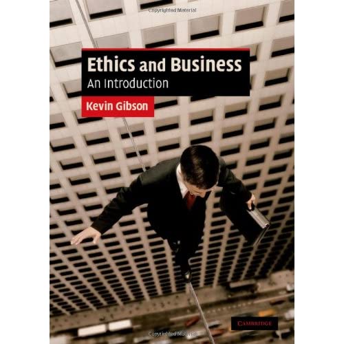 Ethics and Business: An Introduction (Cambridge Applied Ethics)