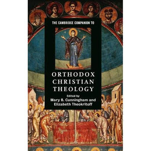 The Cambridge Companion to Orthodox Christian Theology (Cambridge Companions to Religion)